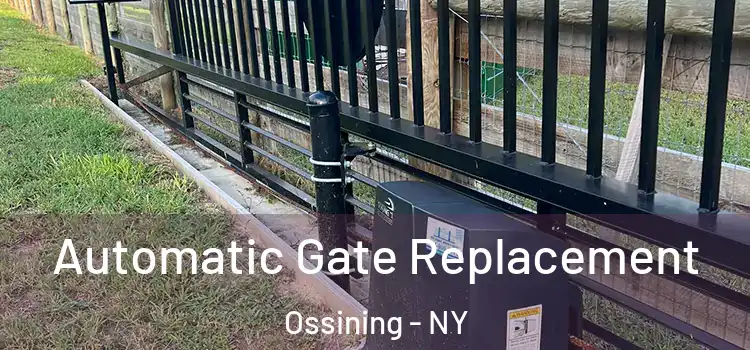 Automatic Gate Replacement Ossining - NY