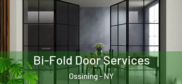 Bi-Fold Door Services Ossining - NY