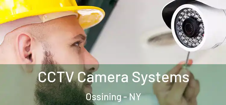 CCTV Camera Systems Ossining - NY