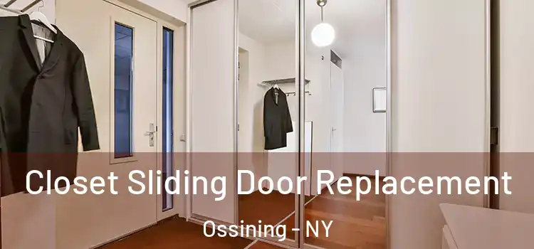 Closet Sliding Door Replacement Ossining - NY