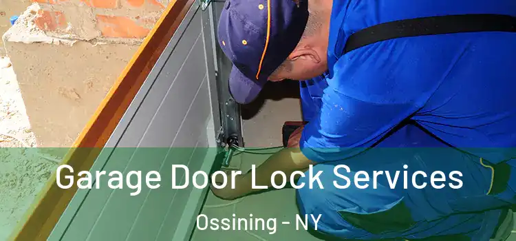 Garage Door Lock Services Ossining - NY